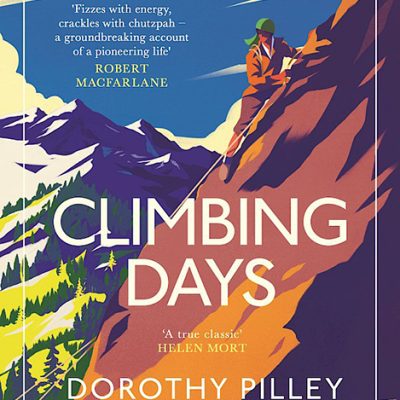 climbing days by dorothy pilley mountaineering book about the alps